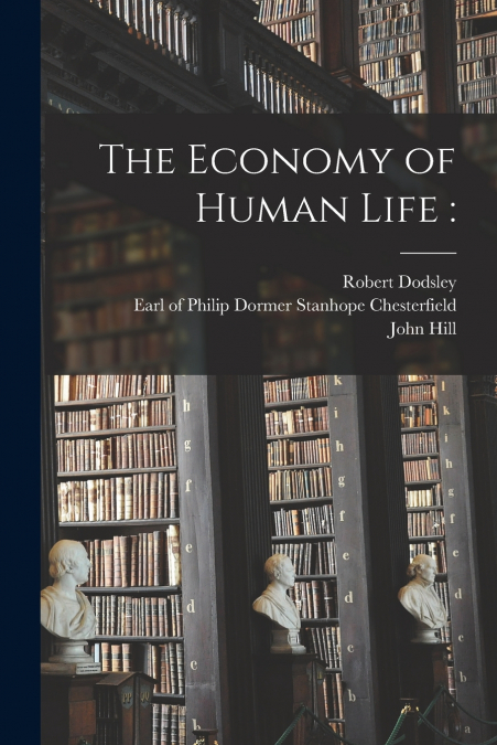 THE ECONOMY OF HUMAN LIFE
