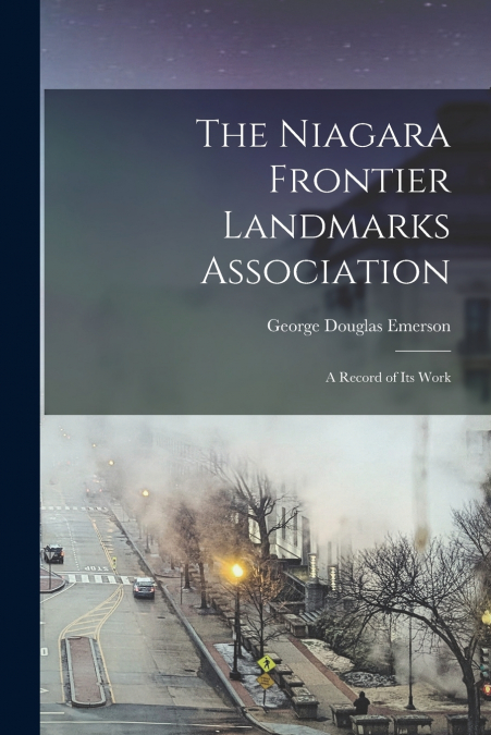 THE NIAGARA FRONTIER LANDMARKS ASSOCIATION