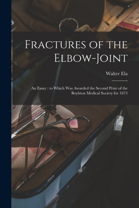 FRACTURES OF THE ELBOW JOINT (1873)
