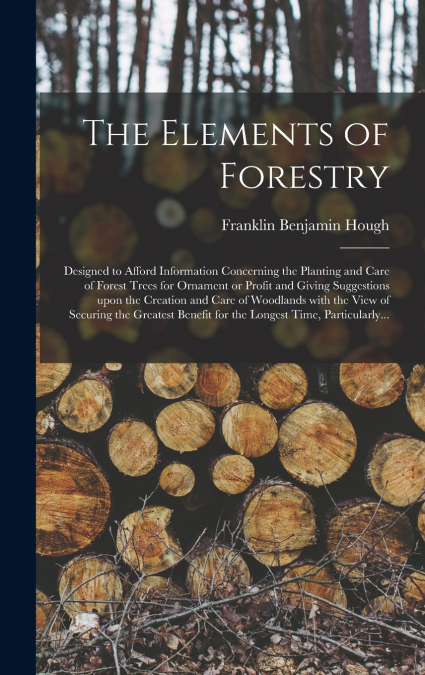 THE ELEMENTS OF FORESTRY