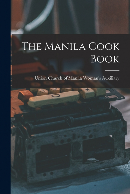 THE MANILA COOK BOOK