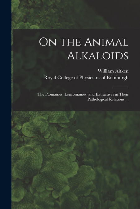 ON THE ANIMAL ALKALOIDS