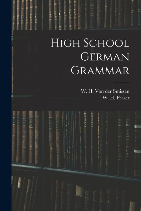 HIGH SCHOOL GERMAN GRAMMAR