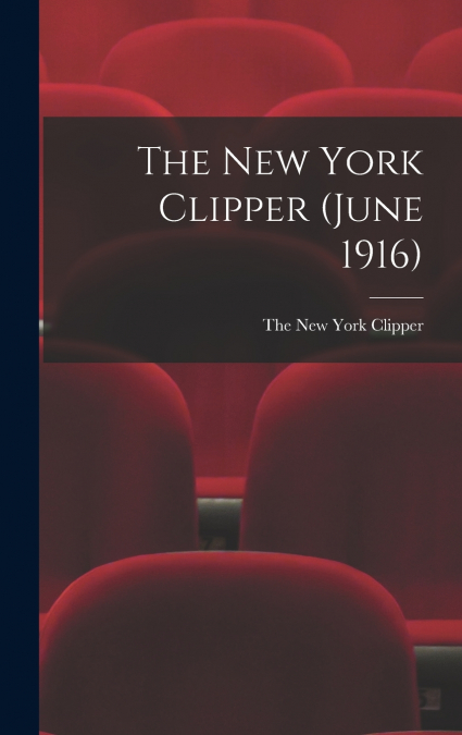 THE NEW YORK CLIPPER (JUNE 1916)