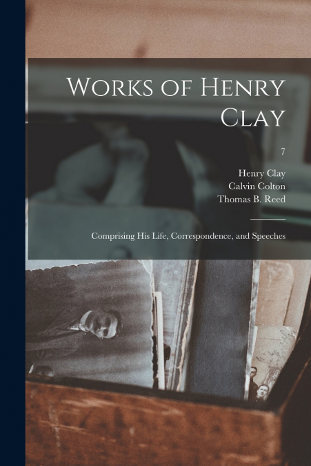 WORKS OF HENRY CLAY