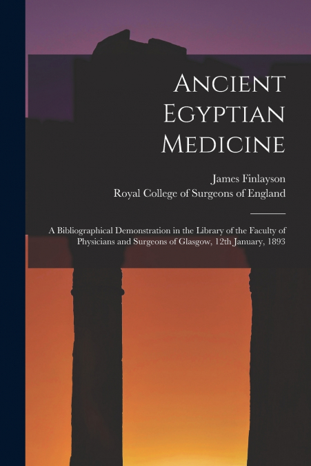 ANCIENT EGYPTIAN MEDICINE