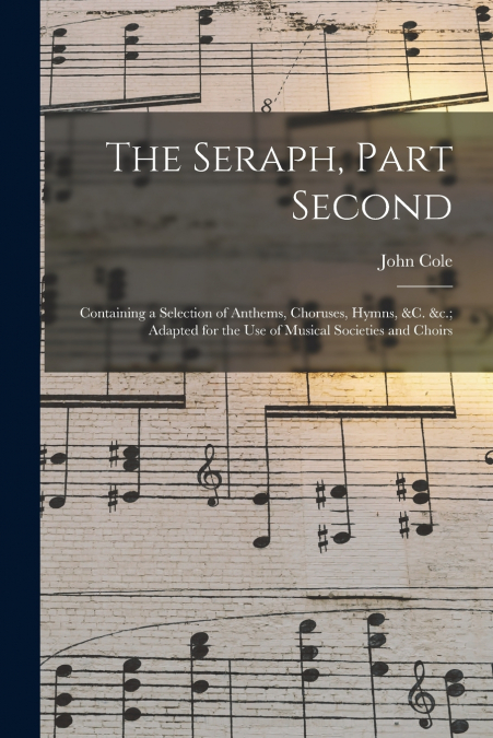 THE SERAPH, PART SECOND