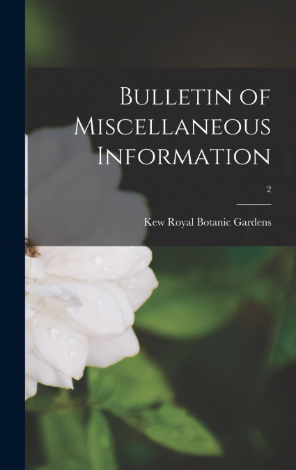 BULLETIN OF MISCELLANEOUS INFORMATION, 2