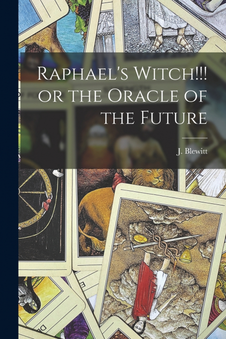 RAPHAEL?S WITCH!!! OR THE ORACLE OF THE FUTURE