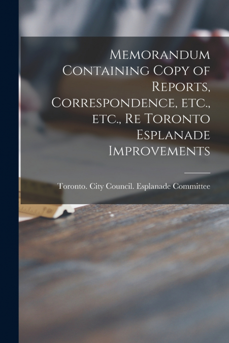 MEMORANDUM CONTAINING COPY OF REPORTS, CORRESPONDENCE, ETC.,