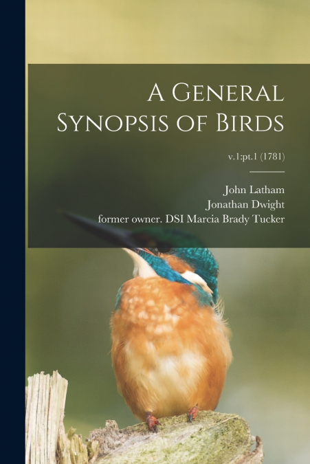 A GENERAL SYNOPSIS OF BIRDS, V.1