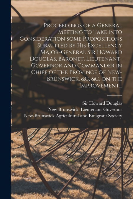 PROCEEDINGS OF A GENERAL MEETING TO TAKE INTO CONSIDERATION