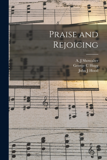 PRAISE AND REJOICING