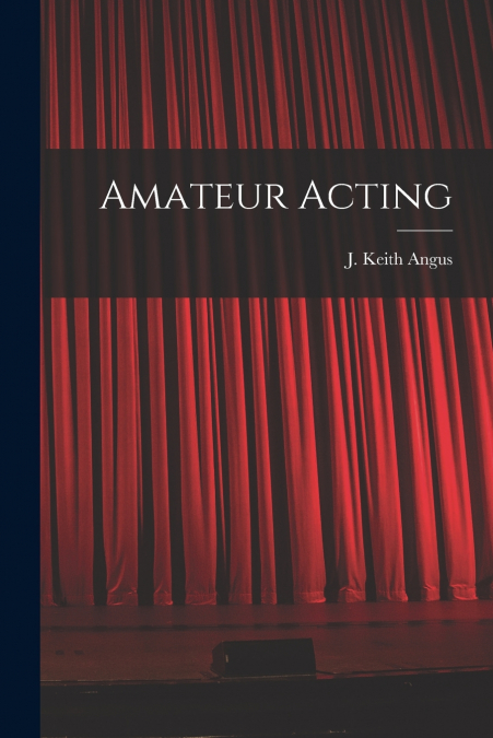 AMATEUR ACTING [MICROFORM]