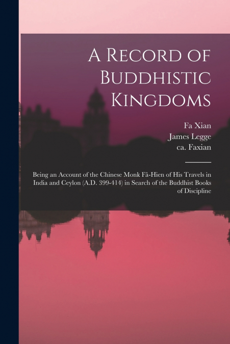 A RECORD OF BUDDHISTIC KINGDOMS