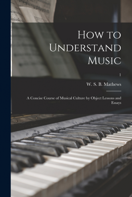 HOW TO UNDERSTAND MUSIC