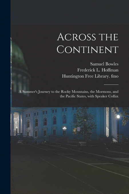 ACROSS THE CONTINENT