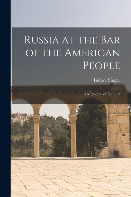 RUSSIA AT THE BAR OF THE AMERICAN PEOPLE