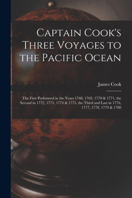 CAPTAIN COOK?S THREE VOYAGES TO THE PACIFIC OCEAN [MICROFORM