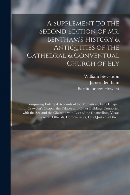 A SUPPLEMENT TO THE SECOND EDITION OF MR. BENTHAM?S HISTORY