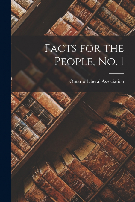 FACTS FOR THE PEOPLE, NO. 1 [MICROFORM]