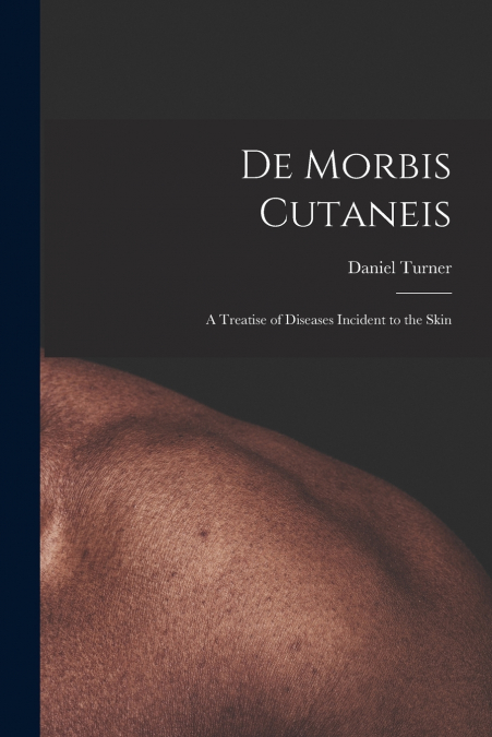 DE MORBIS CUTANEIS