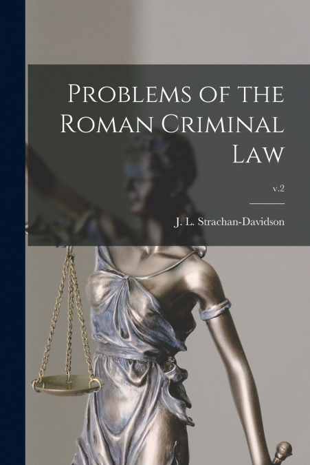 PROBLEMS OF THE ROMAN CRIMINAL LAW, V.2