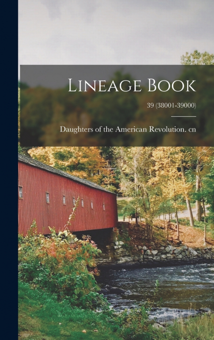 LINEAGE BOOK, 39 (38001-39000)