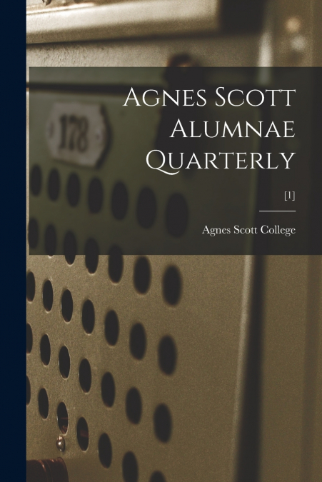 AGNES SCOTT ALUMNAE QUARTERLY, [1]