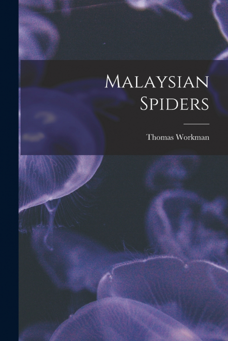 MALAYSIAN SPIDERS