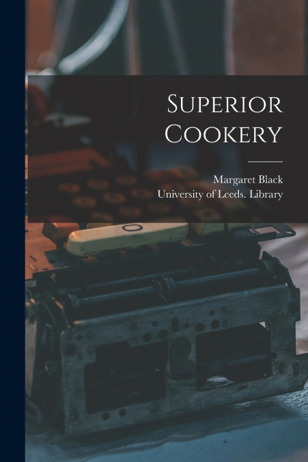 SUPERIOR COOKERY