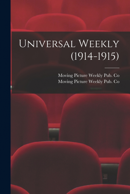 UNIVERSAL WEEKLY (1914-1915)