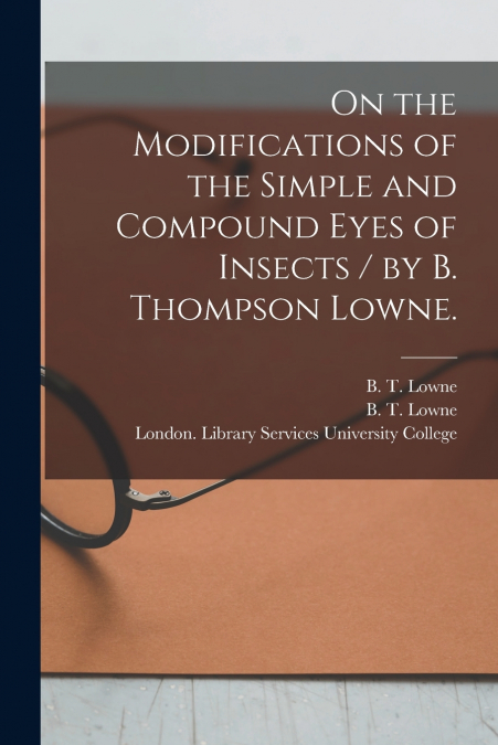 ON THE MODIFICATIONS OF THE SIMPLE AND COMPOUND EYES OF INSE