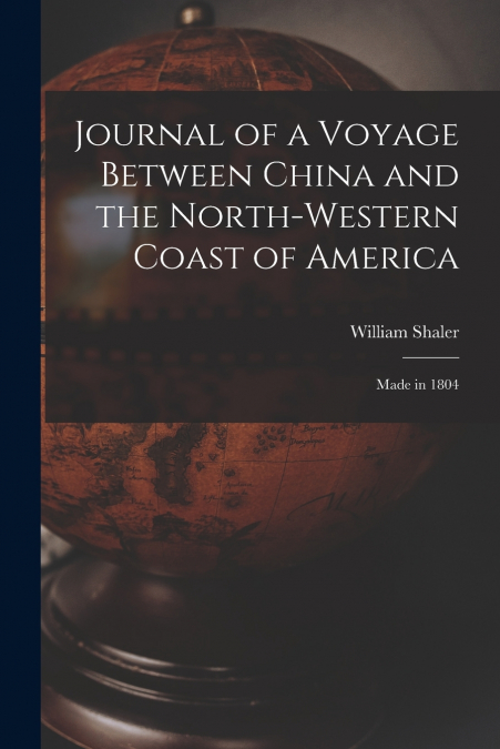 JOURNAL OF A VOYAGE BETWEEN CHINA AND THE NORTH-WESTERN COAS