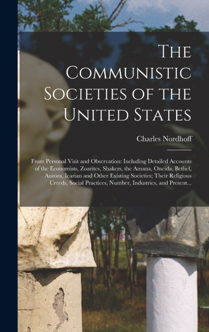 THE COMMUNISTIC SOCIETIES OF THE UNITED STATES, FROM PERSONA