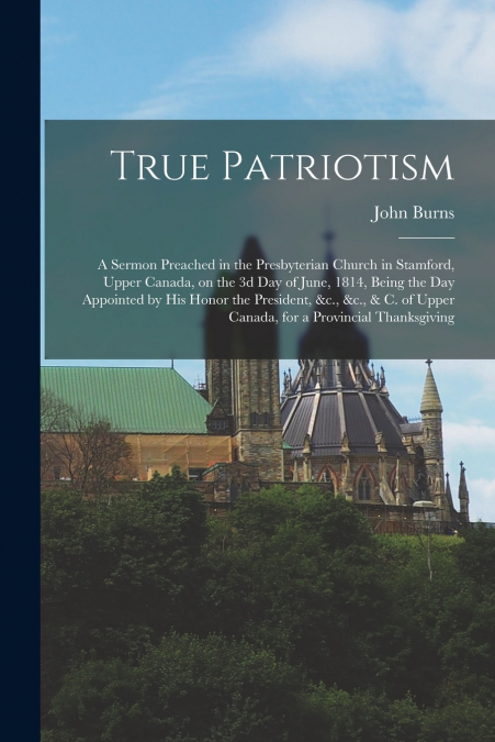 TRUE PATRIOTISM [MICROFORM]