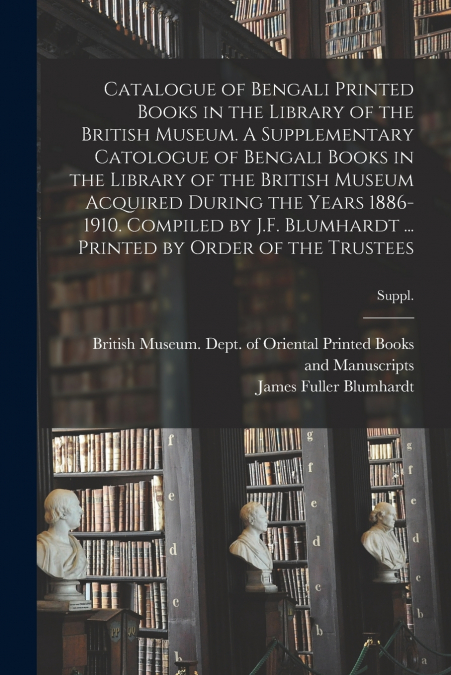 CATALOGUE OF BENGALI PRINTED BOOKS IN THE LIBRARY OF THE BRI