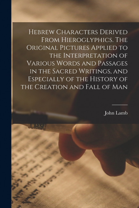 HEBREW CHARACTERS DERIVED FROM HIEROGLYPHICS. THE ORIGINAL P