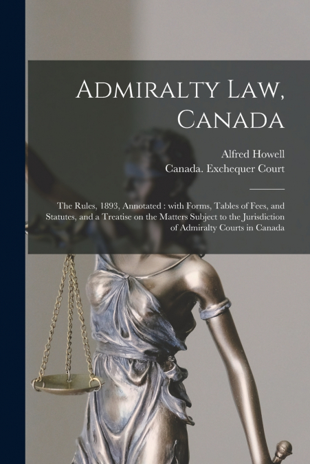 ADMIRALTY LAW, CANADA [MICROFORM]