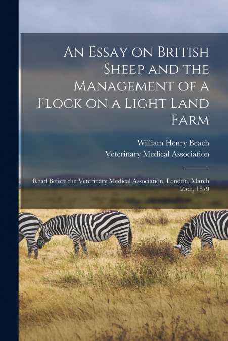 AN ESSAY ON BRITISH SHEEP AND THE MANAGEMENT OF A FLOCK ON A