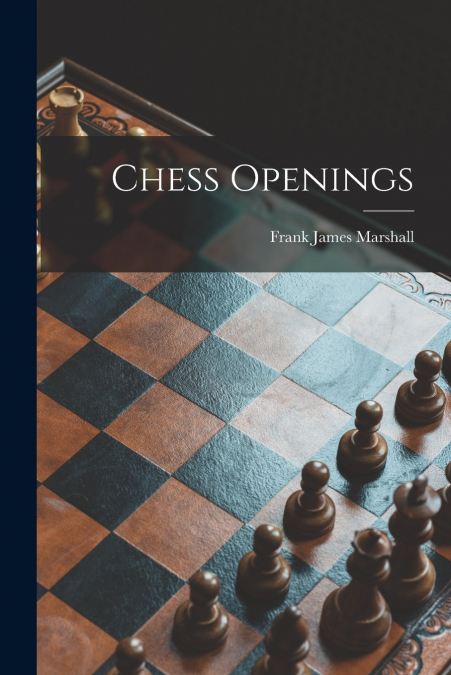 CHESS OPENINGS