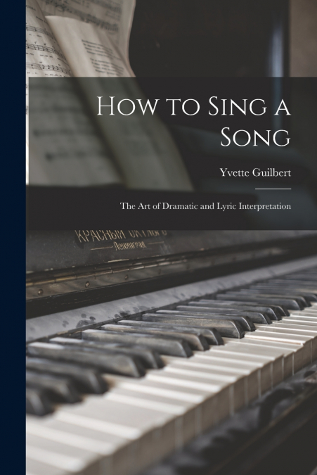 HOW TO SING A SONG