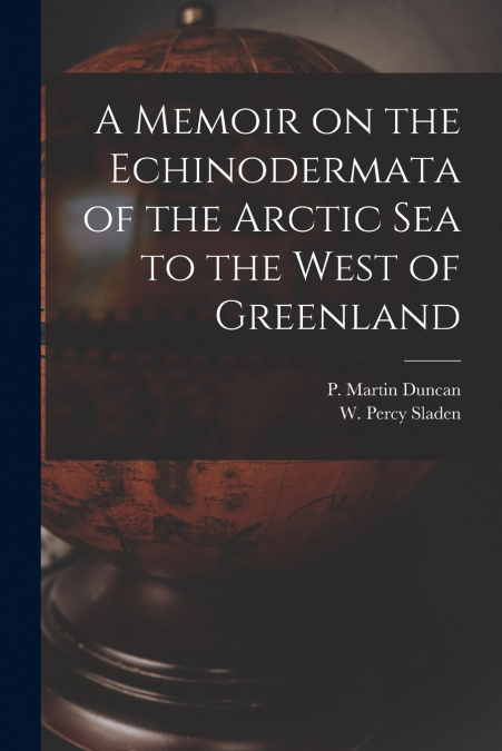 A MEMOIR ON THE ECHINODERMATA OF THE ARCTIC SEA TO THE WEST