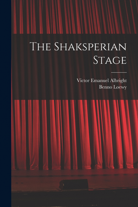 THE SHAKSPERIAN STAGE
