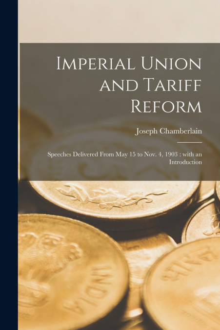 IMPERIAL UNION AND TARIFF REFORM