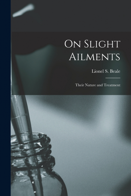 ON SLIGHT AILMENTS