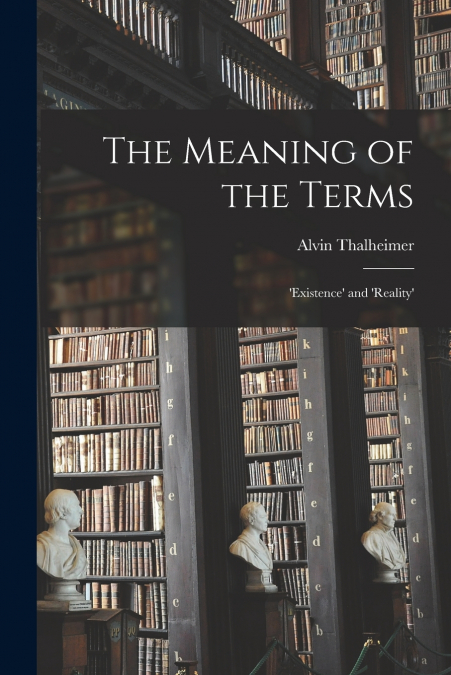 THE MEANING OF THE TERMS