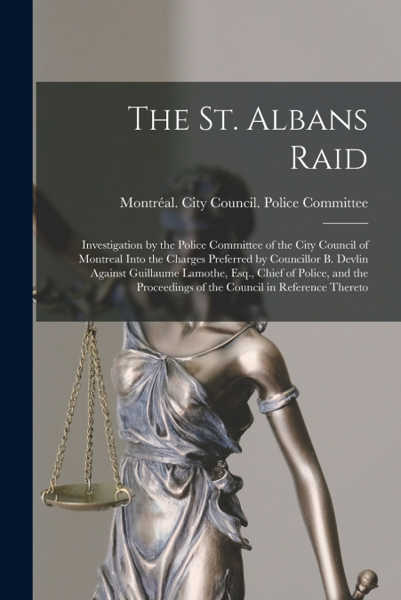 THE ST. ALBANS RAID [MICROFORM]