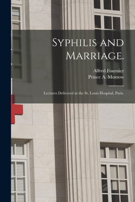 SYPHILIS AND MARRIAGE.