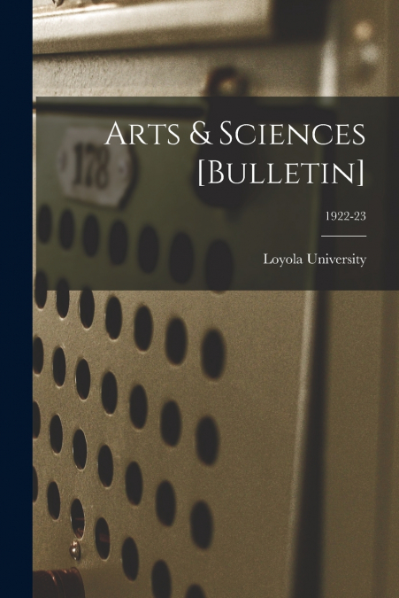 ARTS & SCIENCES [BULLETIN], 1922-23